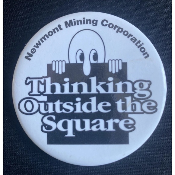 Thinking Outside The Square Newmont Mining Corporation Button Pin